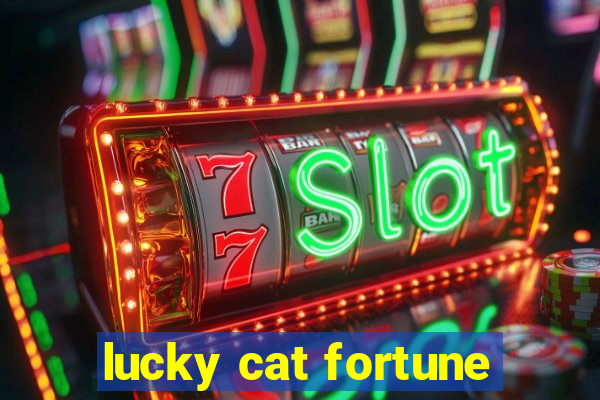 lucky cat fortune